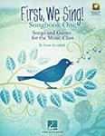 First, We Sing! - Book/Online Access UPC: 4294967295 ISBN: 9781458418661