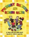 Primary Dances And Singing Games - Book/CD ISBN: 9781927062135
