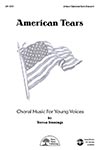 American Tears - Unison w/Opt. Solo Descant - Choral