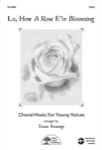 Lo, How A Rose E'er Blooming - 2-Part Choral