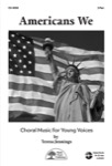Americans We - Choral