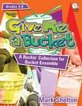 Give Me A Bucket - Book/Online Access ISBN: 9781429134873