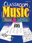 Classroom Music Games & Activities - Reproducible Worksheets ISBN: 9780787710774