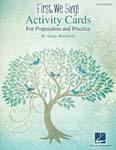 First, We Sing! - Activity Cards For Preparation And Practice