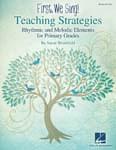 First, We Sing! - Teaching Strategies