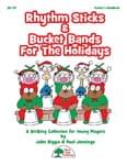 Rhythm Sticks & Bucket Bands For The Holidays - Convenience Combo Kit (kit w/CD & download)