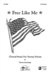 Free Like Me - Choral