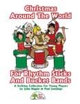 Christmas Around The World For Rhythm Sticks And Bucket Bands - Hard Copy Book/Downloadable Audio