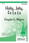 Holly, Jolly, Fa La La - 2-Part Choral