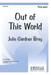 Out Of This World - 2-Part Choral (pack of 5) Out Of This World - 2-Part Choral (pack of 5)