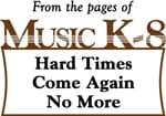 Hard Times Come Again No More - Downloadable Kit cover