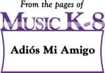 Adiós Mi Amigo - Downloadable Kit