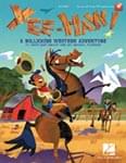 YEE-HAW! - Performance Kit/Online Access UPC: 4294967295 ISBN: 9781540022752