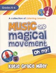 Music And Magical Movement, Oh My! - Book cover