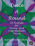 Twice A Round - Book ISBN: 9780986179570