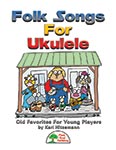 Folk Songs For Ukulele - Hard Copy Book/Downloadable Audio cover