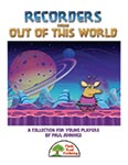 Recorders From Out Of This World - Hard Copy Book/Downloadable Audio