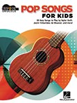 Pop Songs For Kids - Strum & Sing - Ukulele Songbook UPC: 4294967295 ISBN: 9781540036711