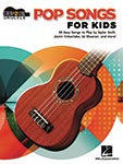 Pop Songs For Kids - Strum & Sing - Ukulele Songbook cover