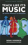 Teach Like It's Music - Book ISBN: 9780977371266