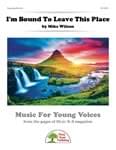 I'm Bound To Leave This Place - Downloadable Kit