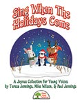 Sing When The Holidays Come - Hard Copy Book/Downloadable Audio cover