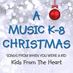 A Music K-8 Christmas - Songs From When You Were A Kid - Downloadable Listening MP3s cover