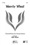 Weevily Wheat - 2-Part Choral