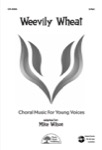 Weevily Wheat - 2-Part Choral