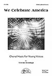 We Celebrate America - Choral cover