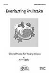 Everlasting Fruitcake - 2-Part (Opt. Unison) - Choral thumbnail