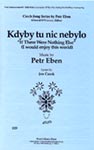 Kdyby Tu Nic Nebylo - If There Were Nothing Else - Czech SSA Choral