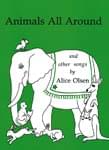 Animals All Around And Other Songs - Orff Collection Book