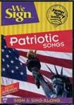 We Sign™ Patriotic Songs - DVD UPC: 4294967295 ISBN: 9781887120852
