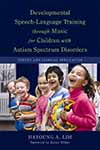 Developmental Speech-Language Training through Music for Children with Autism Spectrum Disorders - Book